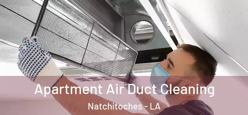  Apartment Air Duct Cleaning Natchitoches - LA