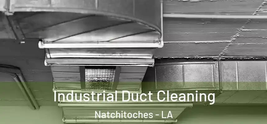 Industrial Duct Cleaning Natchitoches - LA